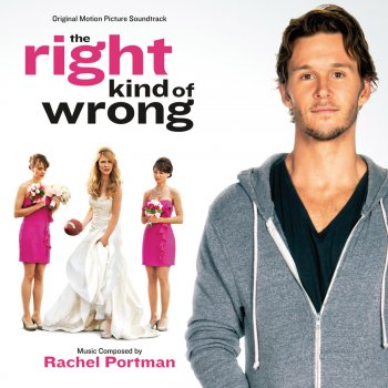 The Right Kind Of Wrong Original Motion Picture Soundtrack By Rachel Portman Album Lyrics Musixmatch Song Lyrics And Translations