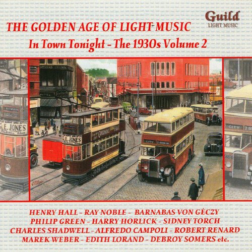 The Golden Age of Light Music: In Town Tonight - The 1930s, Vol. 2