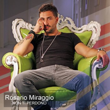 I Testi Delle Canzoni Dell Album Prendere O Lasciare Di Rosario Miraggio Mtv Testo e video del brano famme sta cu tte, il nuovo singolo del cantautore neomelodico napoletano rosario miraggio (rosario tassero). lasciare di rosario miraggio mtv