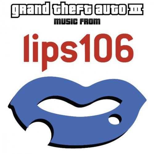 Grand Theft Auto III - Music from Lips 106 (Original Video Game Soundtrack)