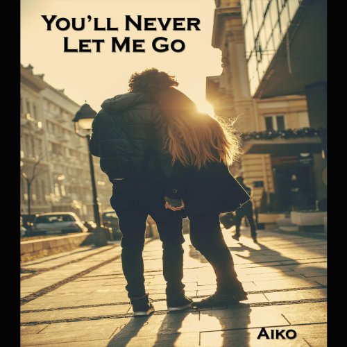 You'll Never Let Me Go