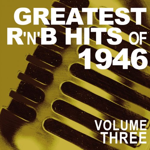 Greatest R&B Hits of 1946, Vol. 3