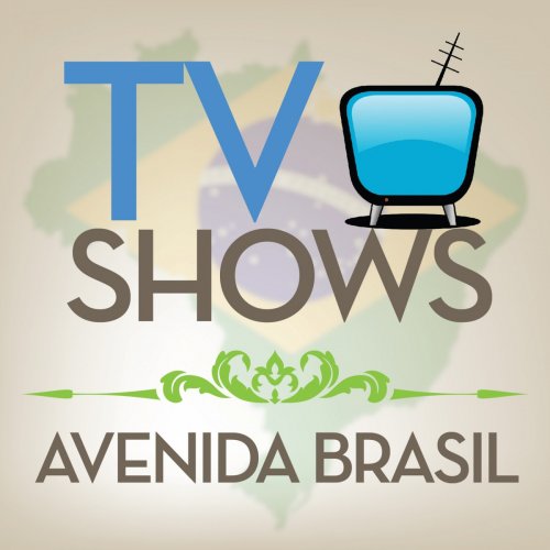 TV Shows: Avenida Brasil (Music from the Original TV Series)