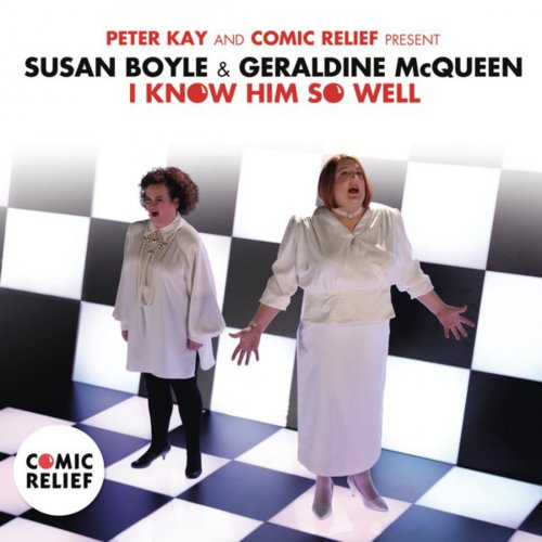 I Know Him So Well (Peter Kay Presents Susan Boyle & Geraldine McQueen)