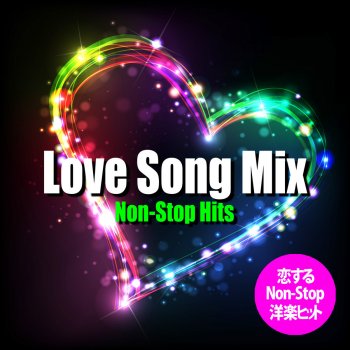 Letras De Love Song Mix Non Stop Hits Por Various Artists Musixmatch A Maior Base De Dados De Letras De Musicas Do Mundo