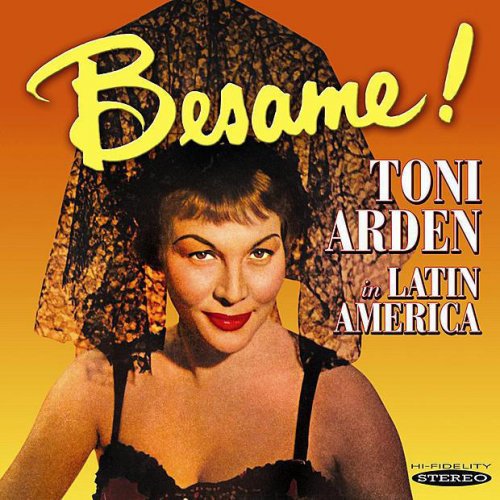 Besame! Toni Arden in Latin America