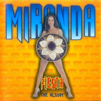 Fiesta By Miranda Album Lyrics Musixmatch Song Lyrics And