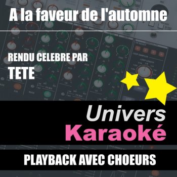 A La Faveur De L Automne Rendu Celebre Par Tete Version Karaoke Avec ChÅ