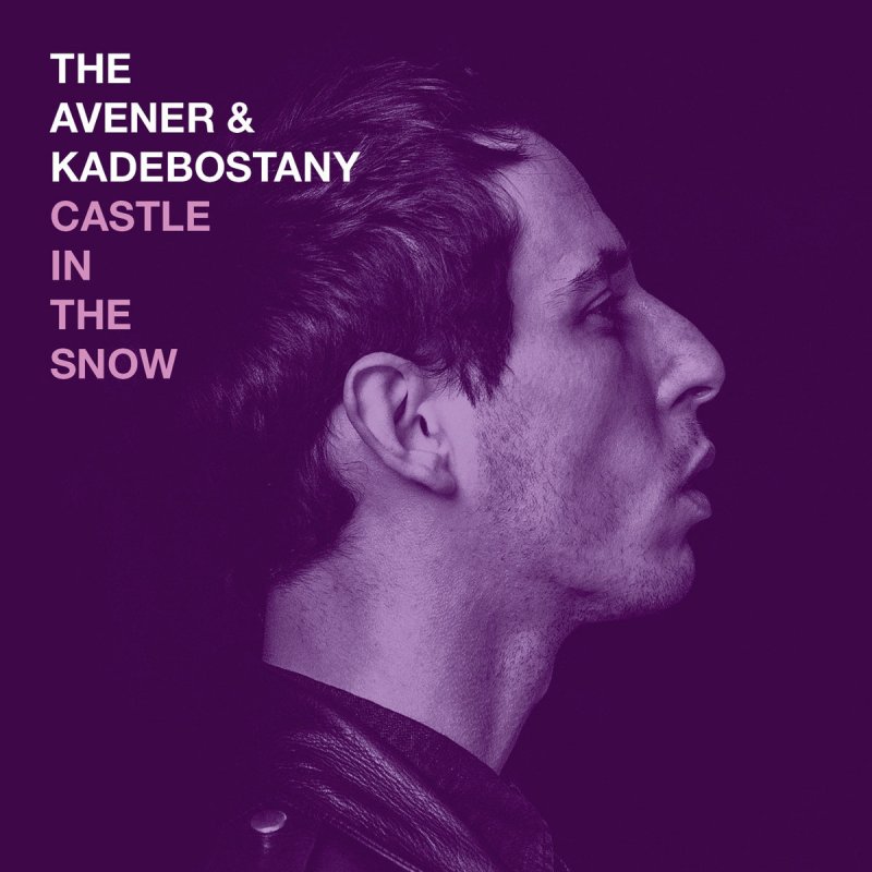The Avener & Kadebostany Castle In the Snow Lyrics Musixmatch