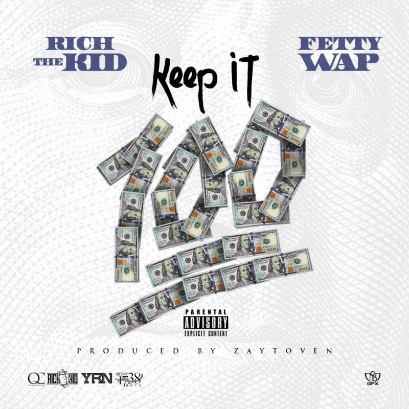 Rich The Kid Feat Fetty Wap Keep It 100 Letra Musixmatch