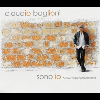 I Testi Delle Canzoni Dell Album Sono Io L Uomo Della Storia Accanto Di Claudio Baglioni Mtv Ce l'ho ancora sulla pelle quell'odore di colline sono lucine o sono stelle quelle cose dove la campagna ha fi. storia accanto di claudio baglioni