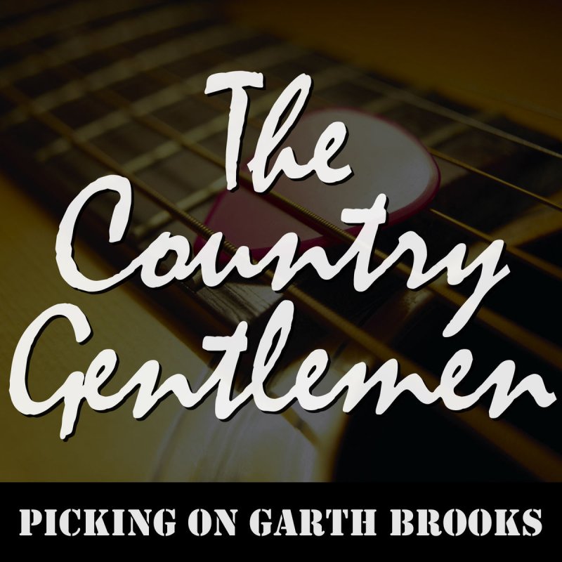 The Country Gentlemen Ain T Going Down Til The Sun Comes Up Lyrics Musixmatch