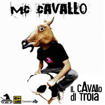 Il Cavallo Di Troia By Mc Cavallo Album Lyrics Musixmatch