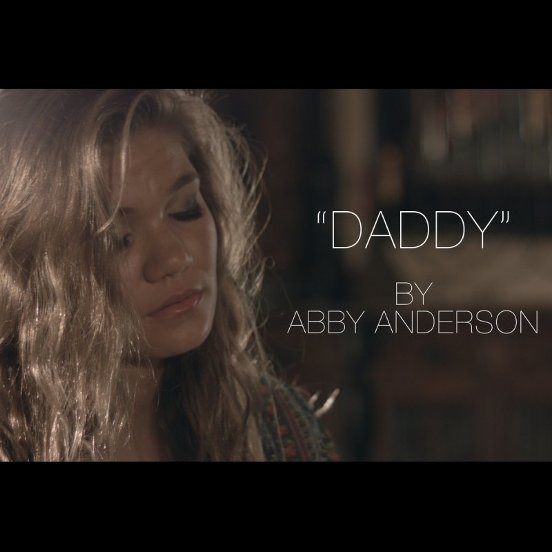 Abby Anderson Daddy Letra Musixmatch