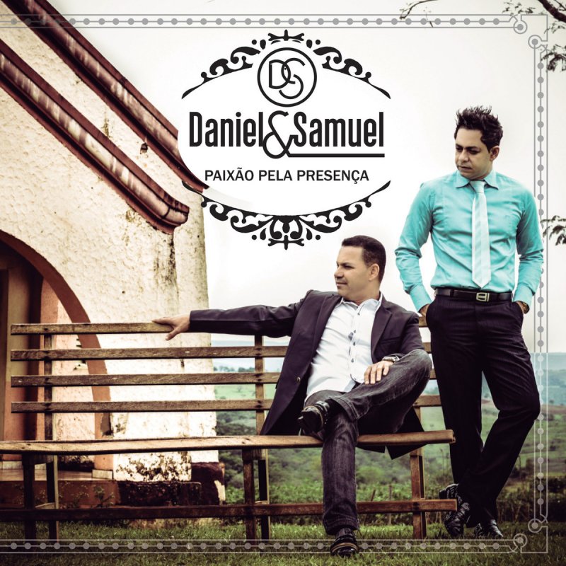 Letra De Daniel E Samuel Paixão Pela Presença