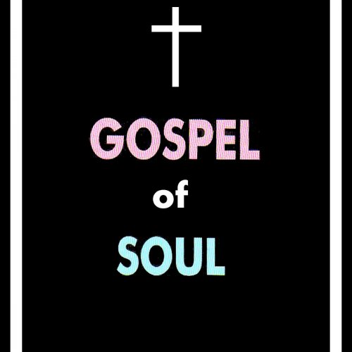 Gospel of Soul