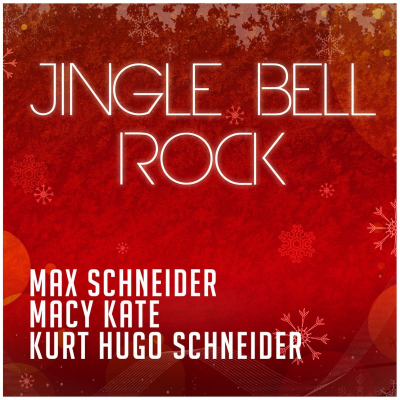Letra de Jingle Bell Rock de Max Schneider feat. Macy Kate & Kurt Hugo