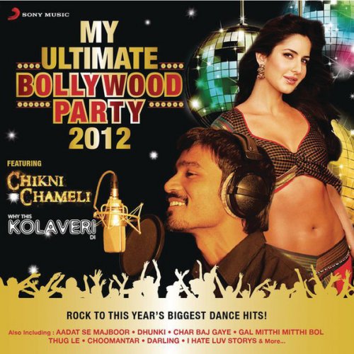 My Ultimate Bollywood Party 2012