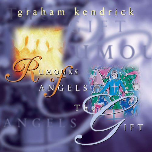 Rumours of Angels / The Gift
