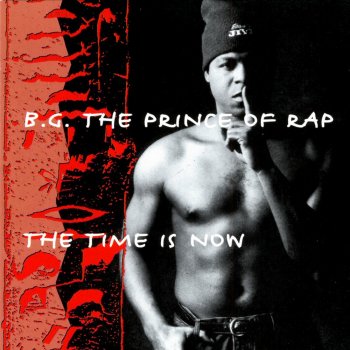 B.G. The Prince Of Rap - The Power Of Rhythm (Remixes) B.G. The Prince Of Rap - The Power Of Rhythm (Remixes)