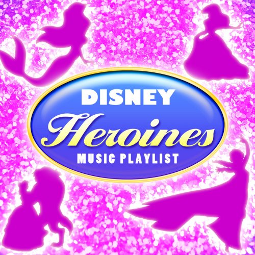 Disney Heroines Music Playlist