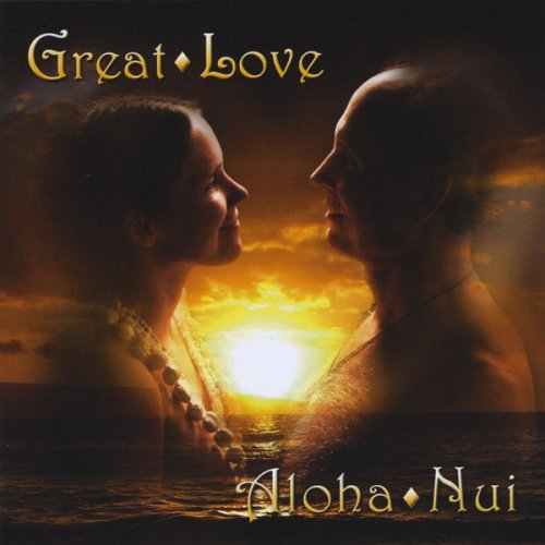 Great Love ~ Aloha Nui