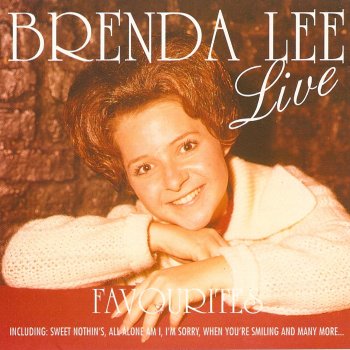That S All You Gotta Do Is Say That One Time Favourites - Live By Brenda Lee Album Lyrics | Musixmatch