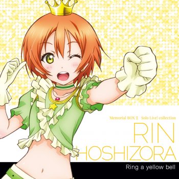 Love Live Solo Live Collection Ring A Yellow Bell By 星空凛 Cv 飯田里穂 Album Lyrics Musixmatch