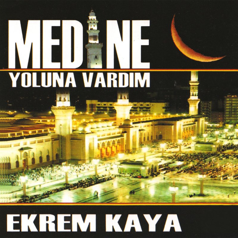 Ekrem Kaya Medine Yoluna Vardim Songtext Musixmatch