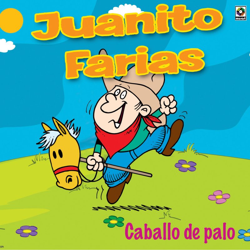 Juanito Farias Caballo De Palo Lyrics Musixmatch