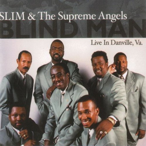 Slim & The Supreme Angels: Blind Man - Live In Danville, VA