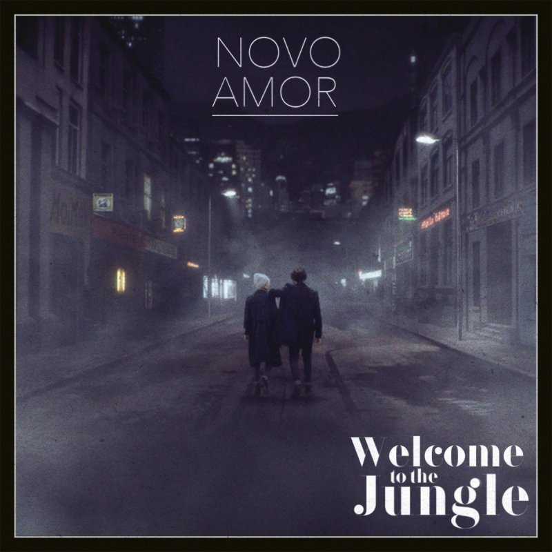 Novo Amor - Welcome to the Jungle Lyrics