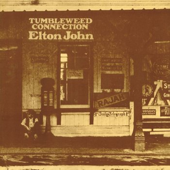 Tumbleweed Connection (Remastered) Elton John - lyrics