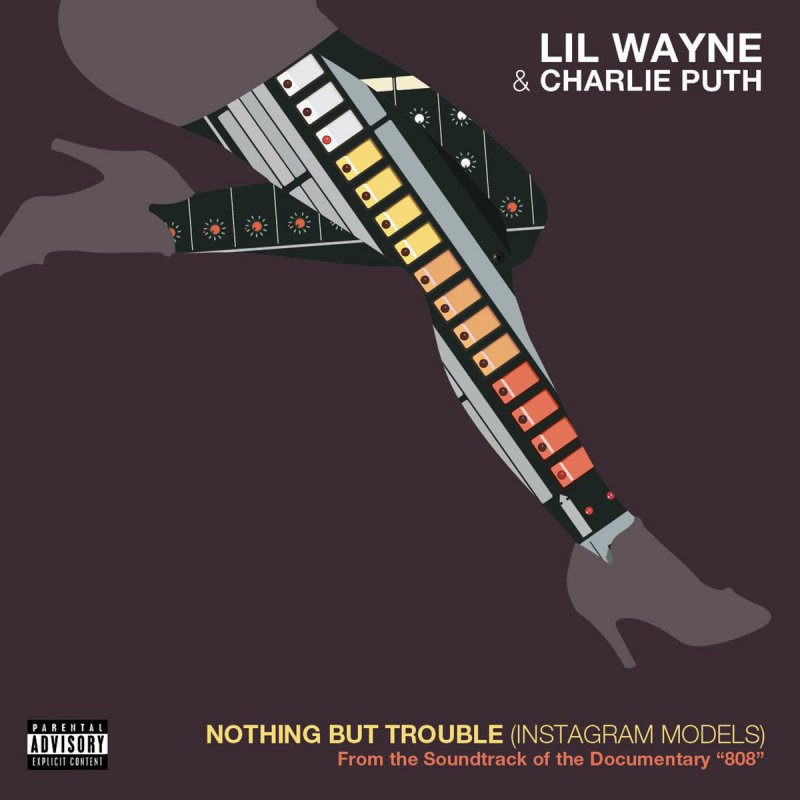 Lil Wayne Feat Charlie Puth Nothing But Trouble Instagram Models Lyrics Musixmatch Browse songs similar to nothing but trouble using our search engine. lil wayne feat charlie puth nothing