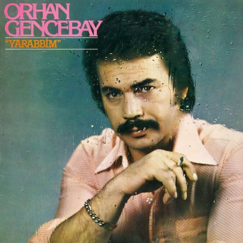 Orhan Gencebay Cilekes Lyrics Musixmatch
