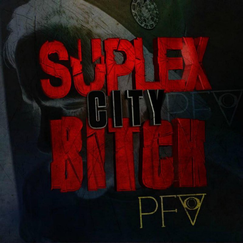 Pfv Feat Brock Lesnar Suplex City Bitch Lyrics Musixmatch