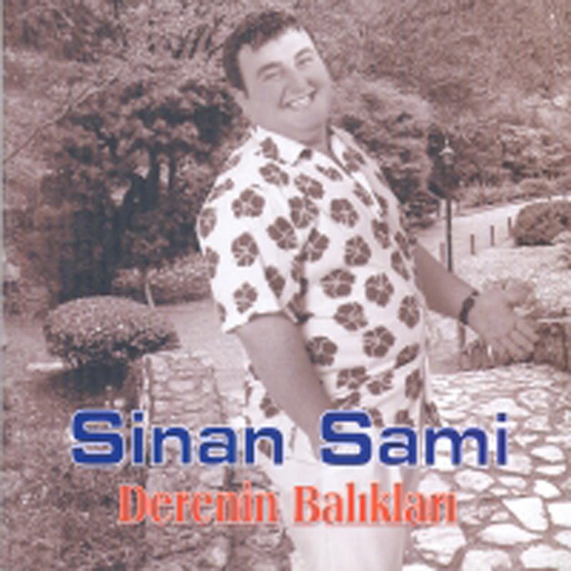 Sinan Sami Derenin Baliklari Lyrics Musixmatch