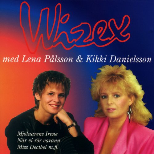 Wizex Bästa Med Lena Pålsson Och Kikki Danielsson