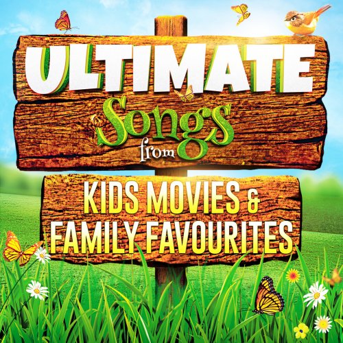 Ultimate Songs from Kids Movies & Family Favourites