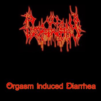 Orgasm Induced Diarrhea By Goratory Album Lyrics Musixmatch