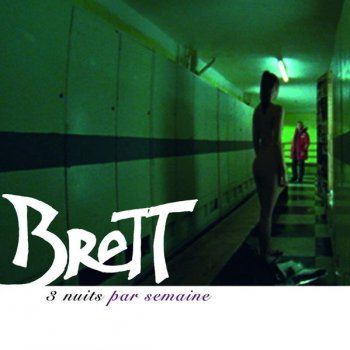 Paroles De L Album 3 Nuits Par Semaine Par Brett Musixmatch Le