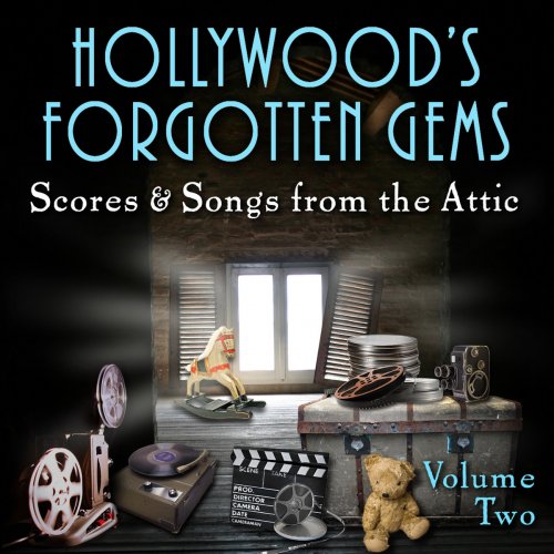 Hollywood's Forgotten Gems: Scores & Songs from the Attic, Vol. 2