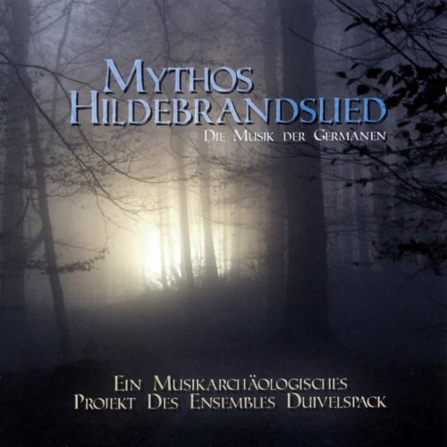 Mythos Hildebrandslied (Die Musik der Germanen)