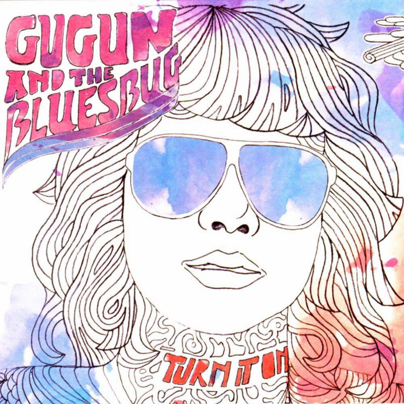 gugun blues shelter turn it on