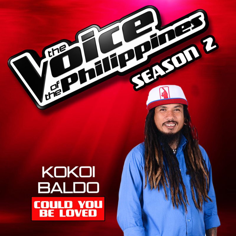 Kokoi Baldo Could You Be Loved (From "The Voice Philippines" Season 2