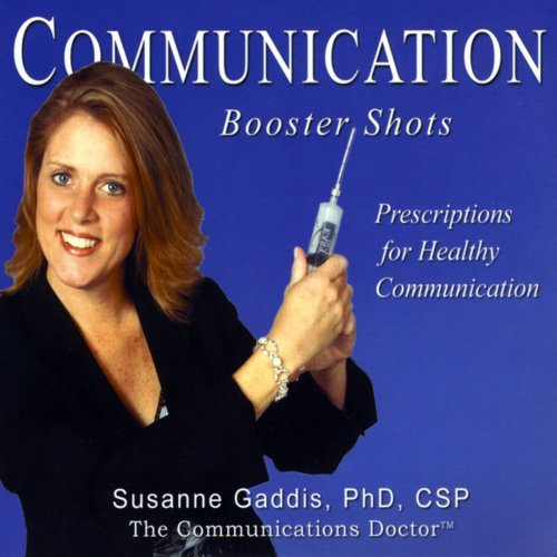 Communication Booster Shots: Prescriptions for Healthy Communications