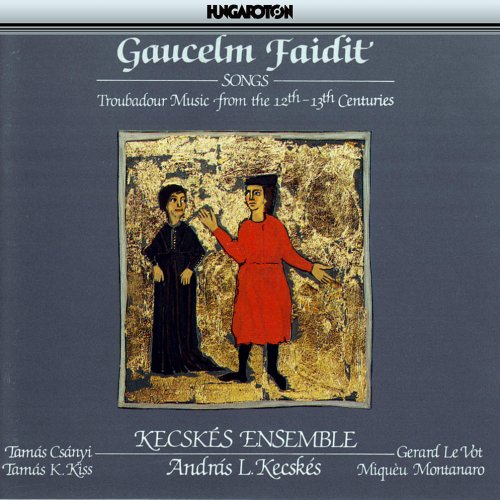 Gaucelm Faidit: Troubadour Music from the 12th-13th centuries