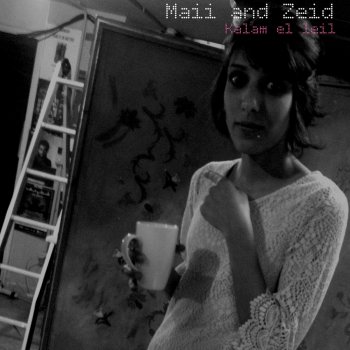 Kalam El Leil Testo Maii And Zeid Mtv Testi E Canzoni