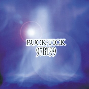 Letras Del Album 97bt99 De Buck Tick Musixmatch El Catalogo De