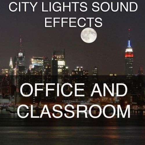 City Lights Sound Effects 7 - Office and Classroom